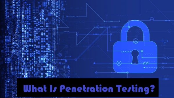 What Is Penetration Testing